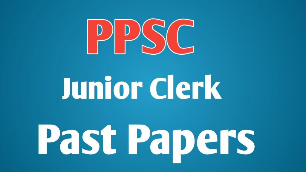 Junior Clerk Past Papers PPSC Test MCQs